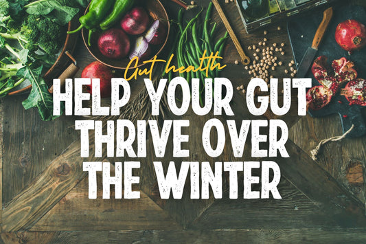Help Your Gut Thrive over the Winter