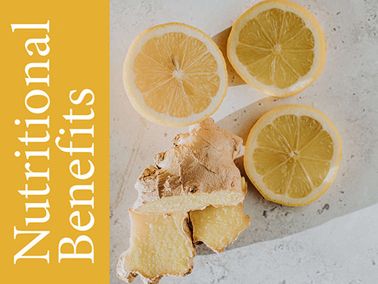 Nutritional Benefits of Lemon & Ginger